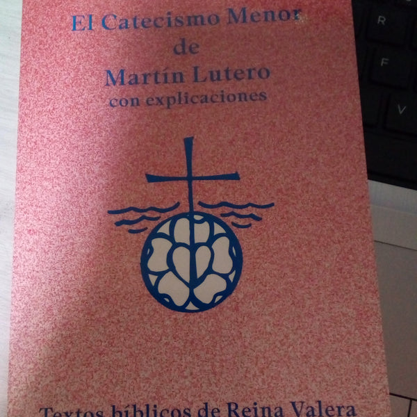 El Catecismo menor de Martin lutero