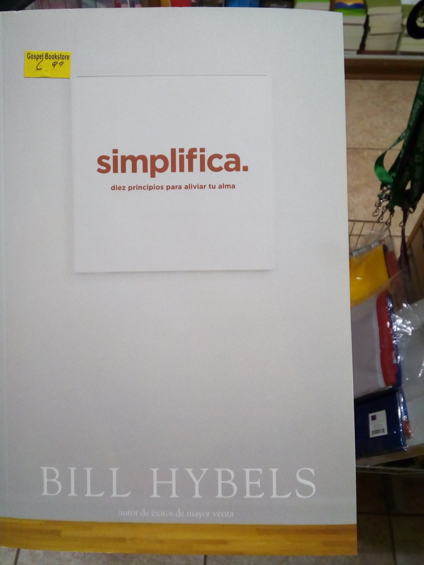 Simplifica. Diez principios para aliviar tu Alma — disponible en La Librería del Evangelio