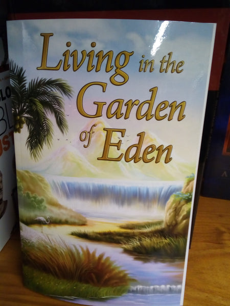 Living in the garden of Eden