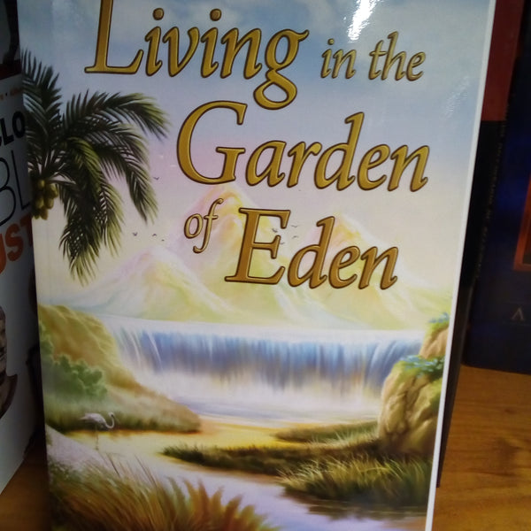 Living in the garden of Eden