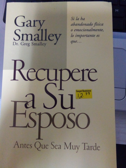 Recupere a su Esposo antes que sea muy tarde — available at The Gospel Bookstore