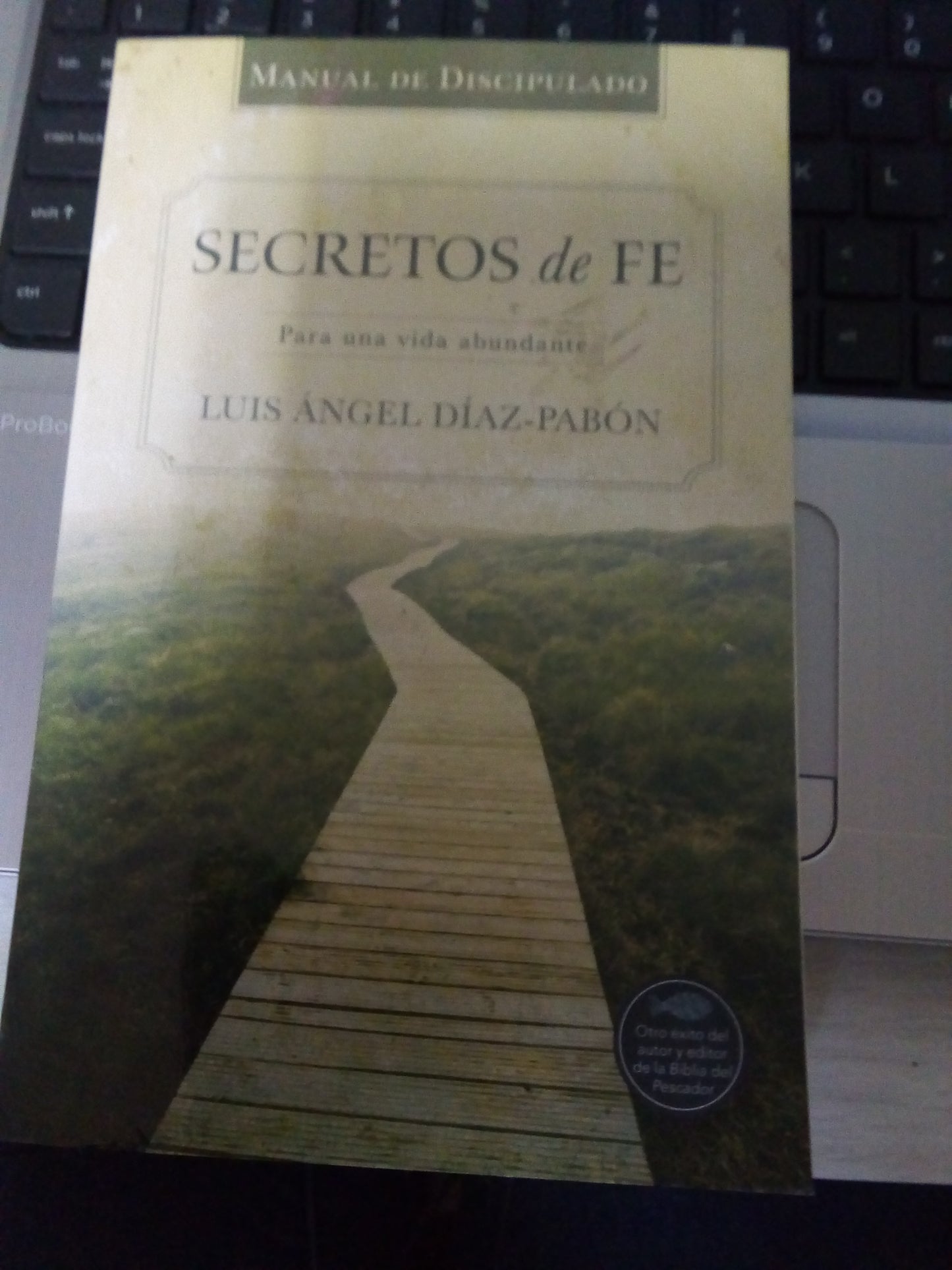Secretos de fe para una vida abundante — disponible en La Librería del Evangelio
