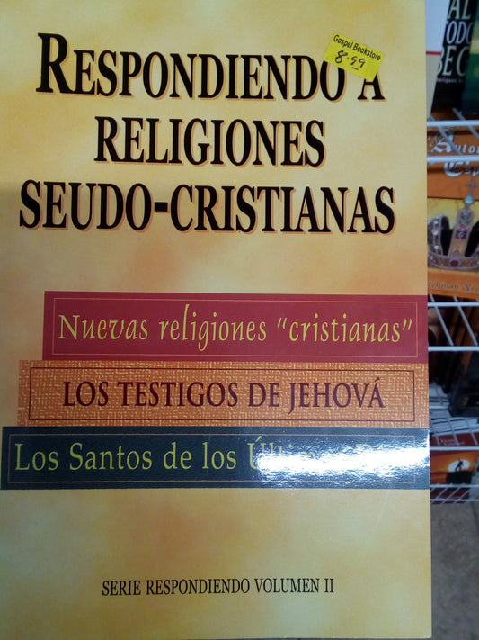 Responiendo a Religiones Seudo- Cristianas — available at The Gospel Bookstore