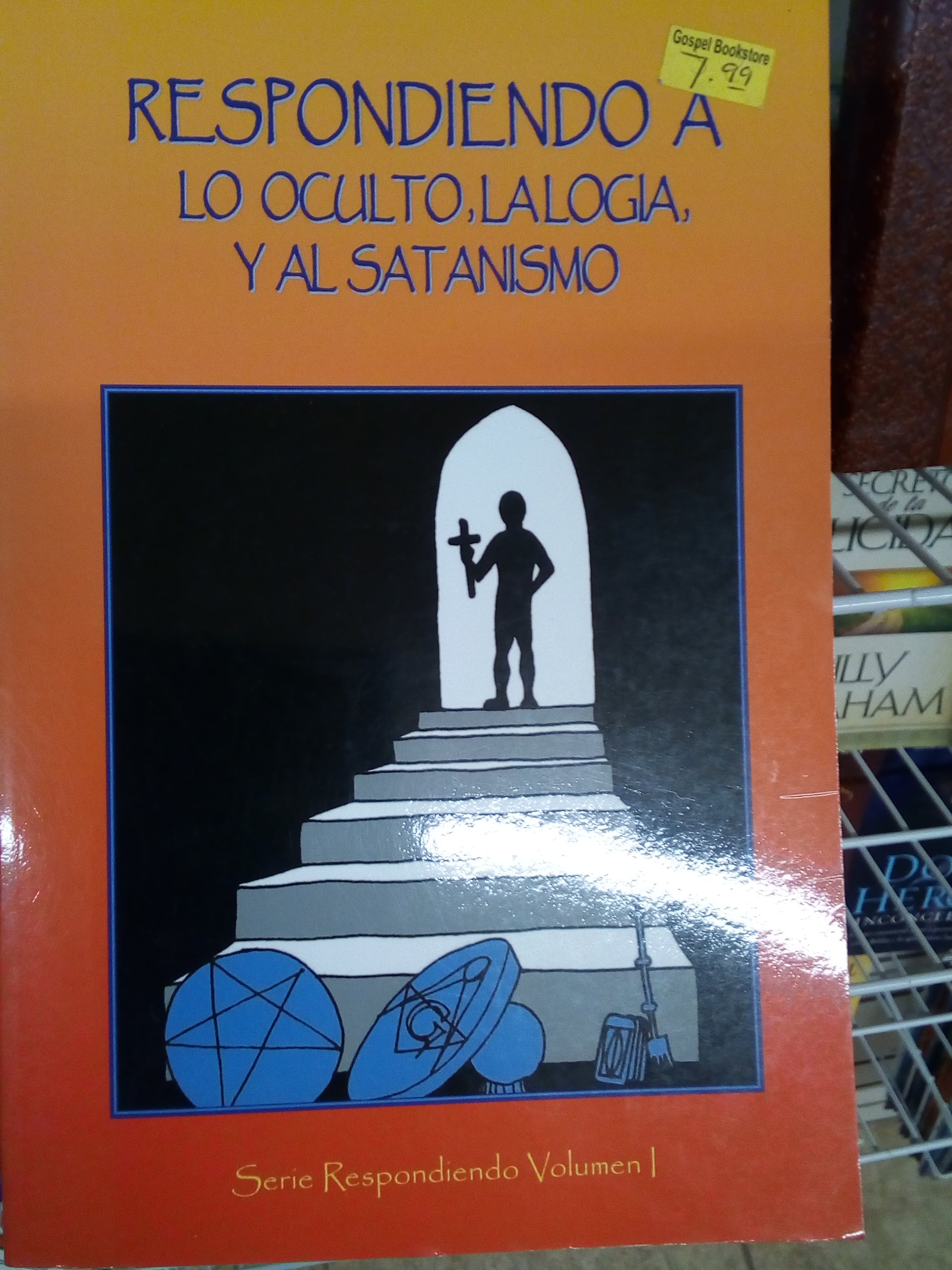 Respondiendo a lo oculto, lalogia, y Al satanismo — available at The Gospel Bookstore
