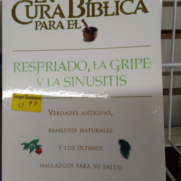 La cura de la Biblia para El resfriado, la gripe y la sinusitis