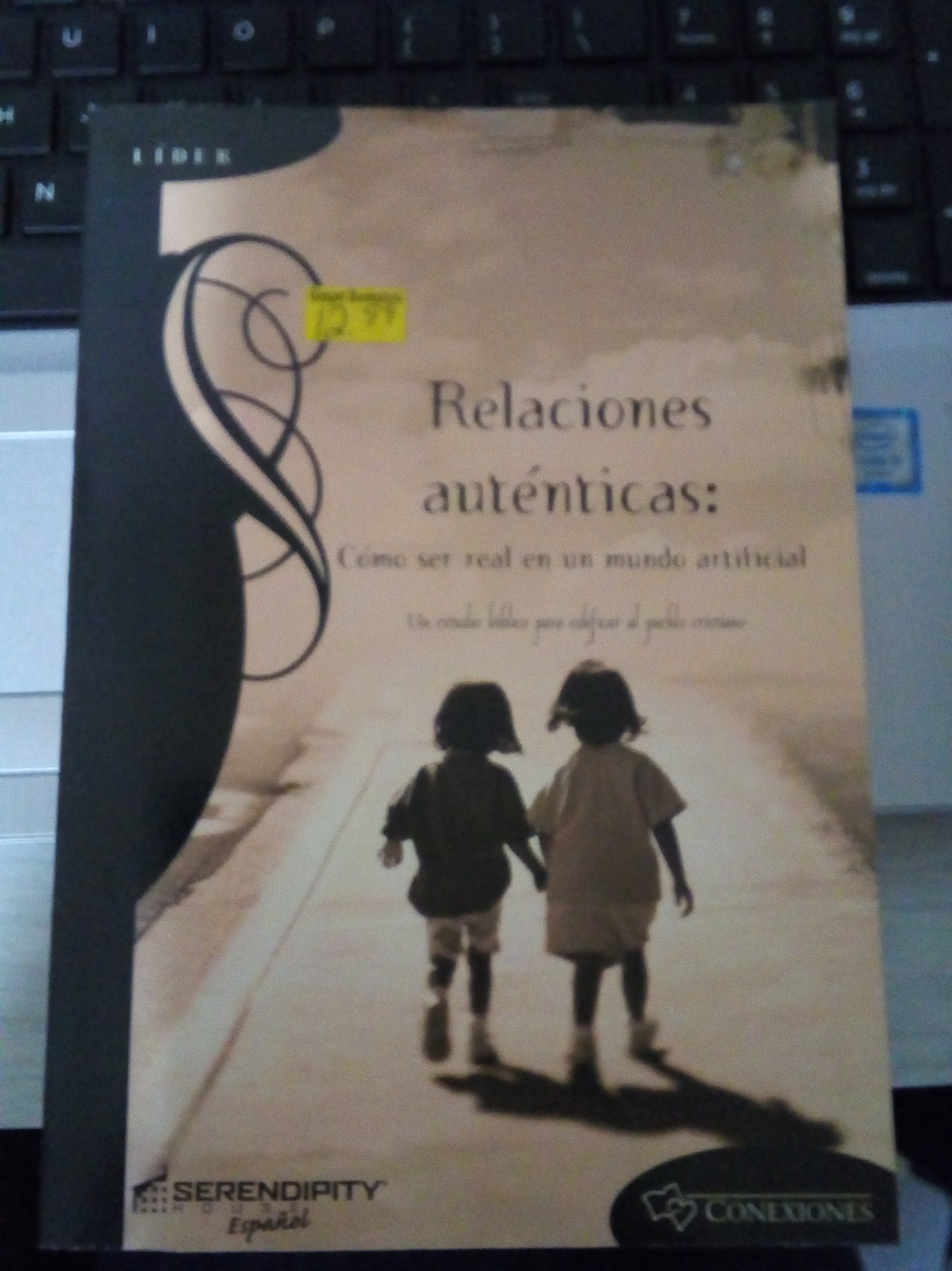Relaciones autenticas Como ser real en un Mundo artificial — available at The Gospel Bookstore