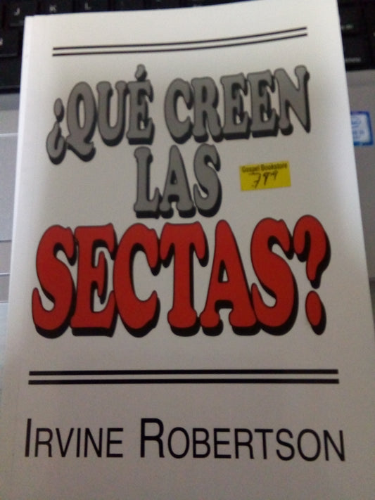 Que creen Las sectas — disponible en La Librería del Evangelio