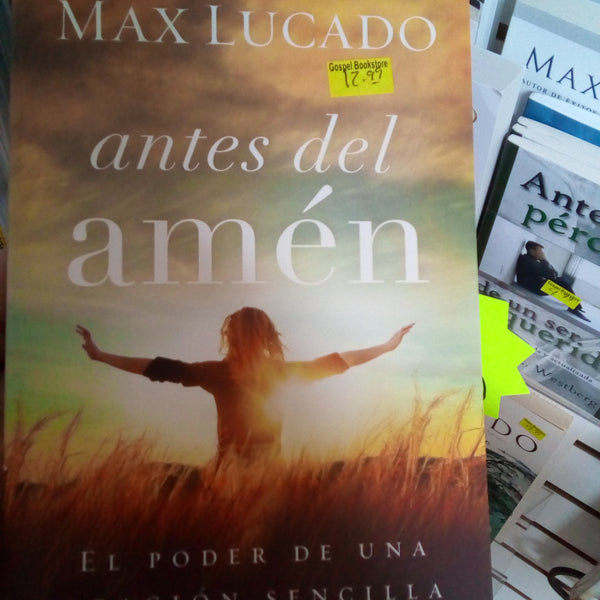 ANTES DEL AMEN max lucado