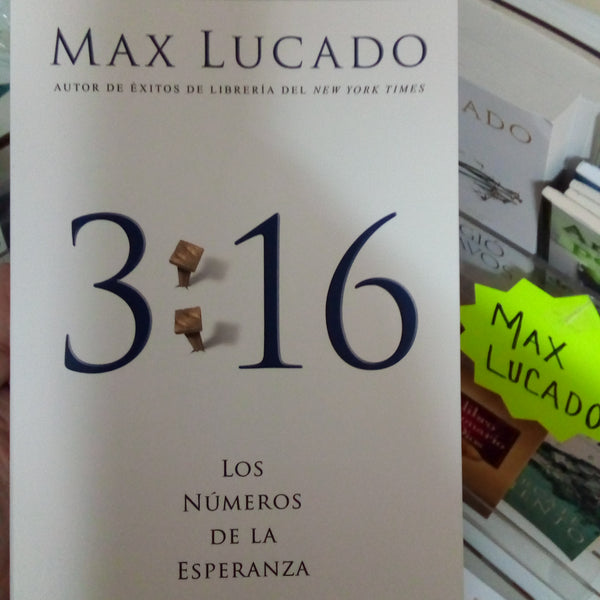 3:16 LOS NUMEROS DE LA ESPERANZA Max Lucado