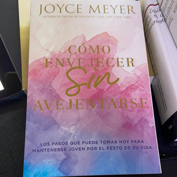 Como Envejecer sin avejentarse Joyce Meyer