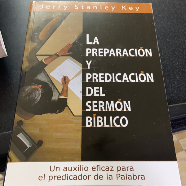 La Preparacion y Predicación del Sermon biblico