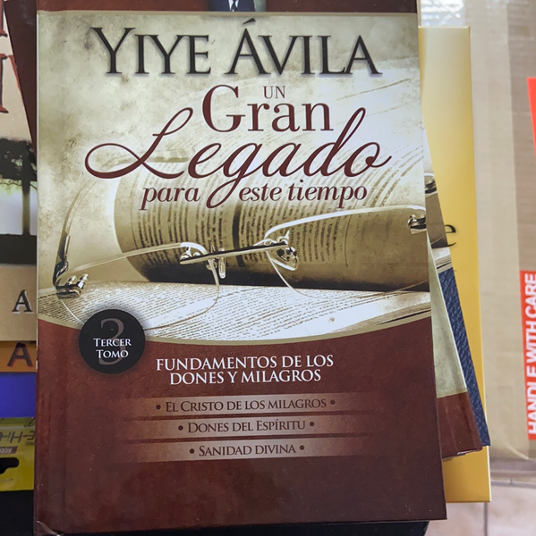 Yiye Avila un gran legado para este tiempo fundaments de los dones y milagros tomo 3