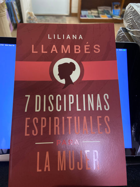 7 Disciplinas Espirituales para la mujer Liliana Llambes