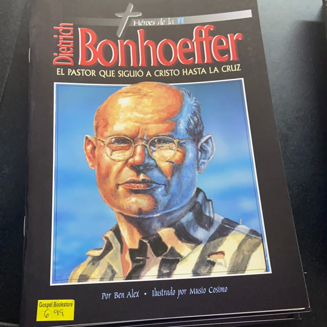 Dietrich Bonhoeffer El pastor que siguió a Cristo hasta la Cruz