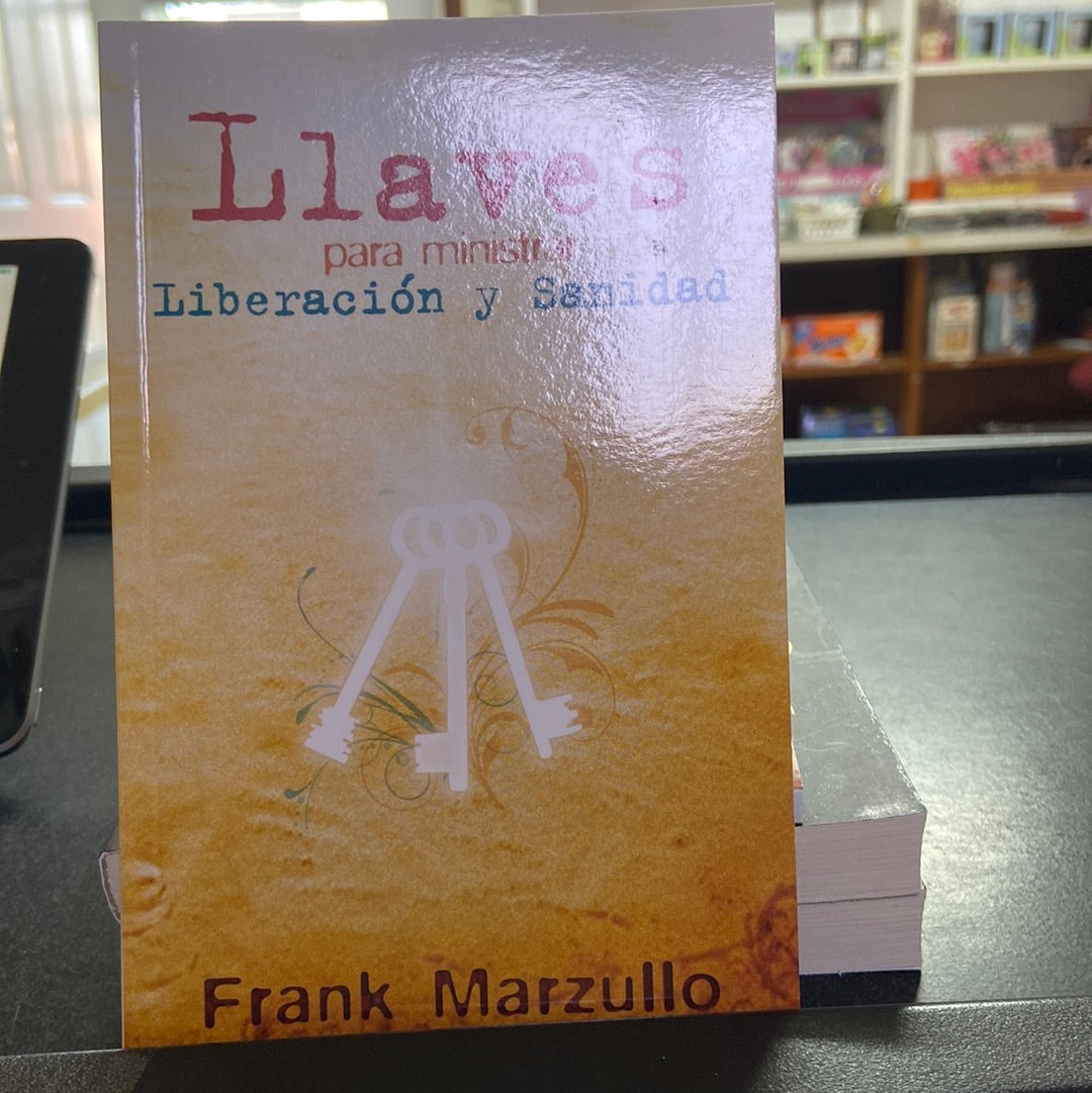Llaves para ministrar Liberación y Sanidad Frank Marzullo