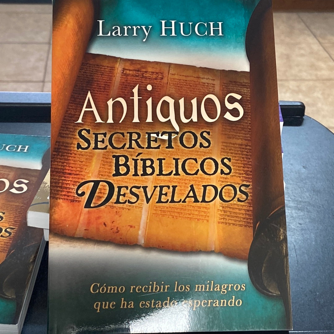 Antiguos Secretos Bíblicos Desvelados Larry Huch — disponible en La Librería del Evangelio