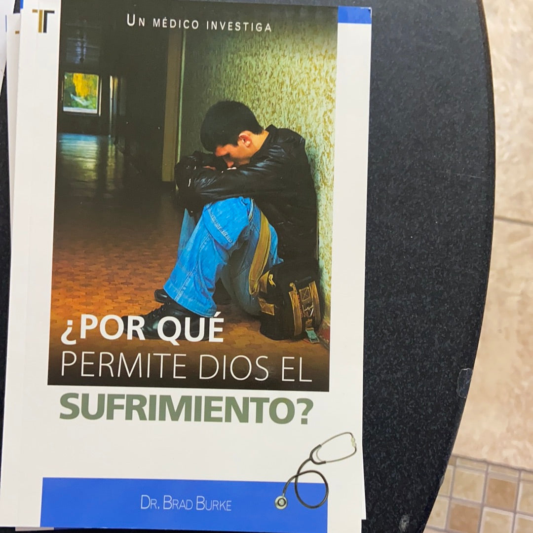 Porque permite Dios el Sufrimiento Dr Brad Burke — disponible en La Librería del Evangelio
