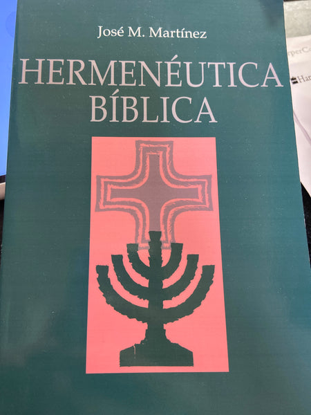 Hermenéutica Biblica José M Martinez