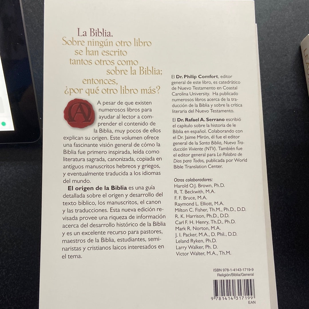 El Origen de la Biblia Dr. Philip W. Comfort Dr. Rafael A. Serrano