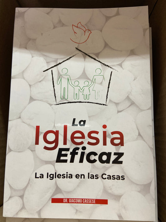 La iglesia Eficaz. La iglesia en las casas. Dr. Giacomo Cassese — disponible en La Librería del Evangelio