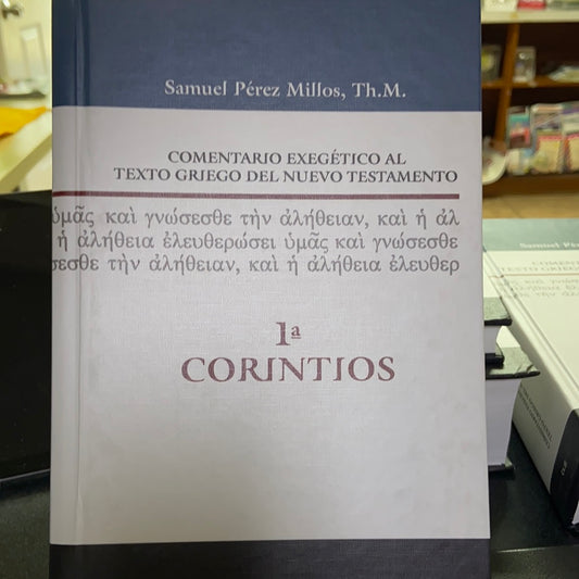 Comentario Exegético al texto Griego Del nuevo Testamento 1ªCORINTIOS. Samuel Perez Millos — disponible en La Librería del Evangelio