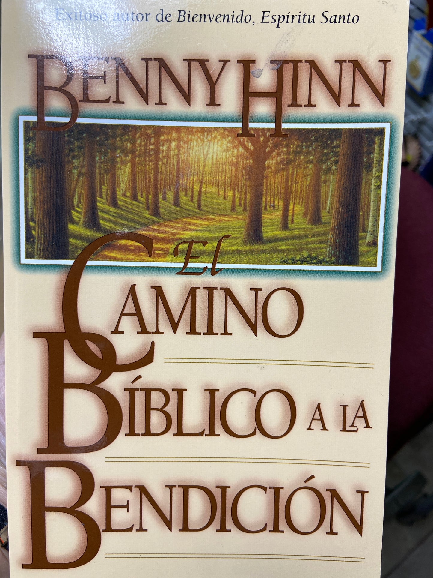 El camino Biblico a la Bendicion Benny Hinn