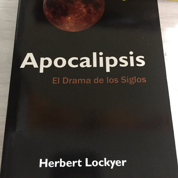 Apocalipsis El drama de los siglos Herbert Lockyer