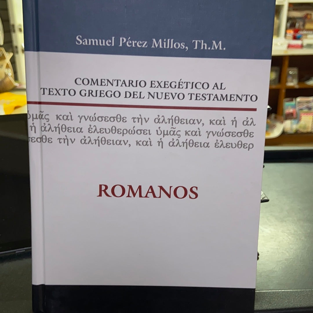 Comentario Exegético al texto Griego Del nuevo Testamento ROMANOS. Samuel Perez Millos — disponible en La Librería del Evangelio