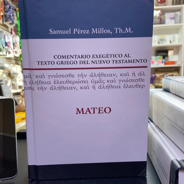 Comentario Exegético al Texto Griego del Nuevo Testamento MATEO Samuel Perez Millos