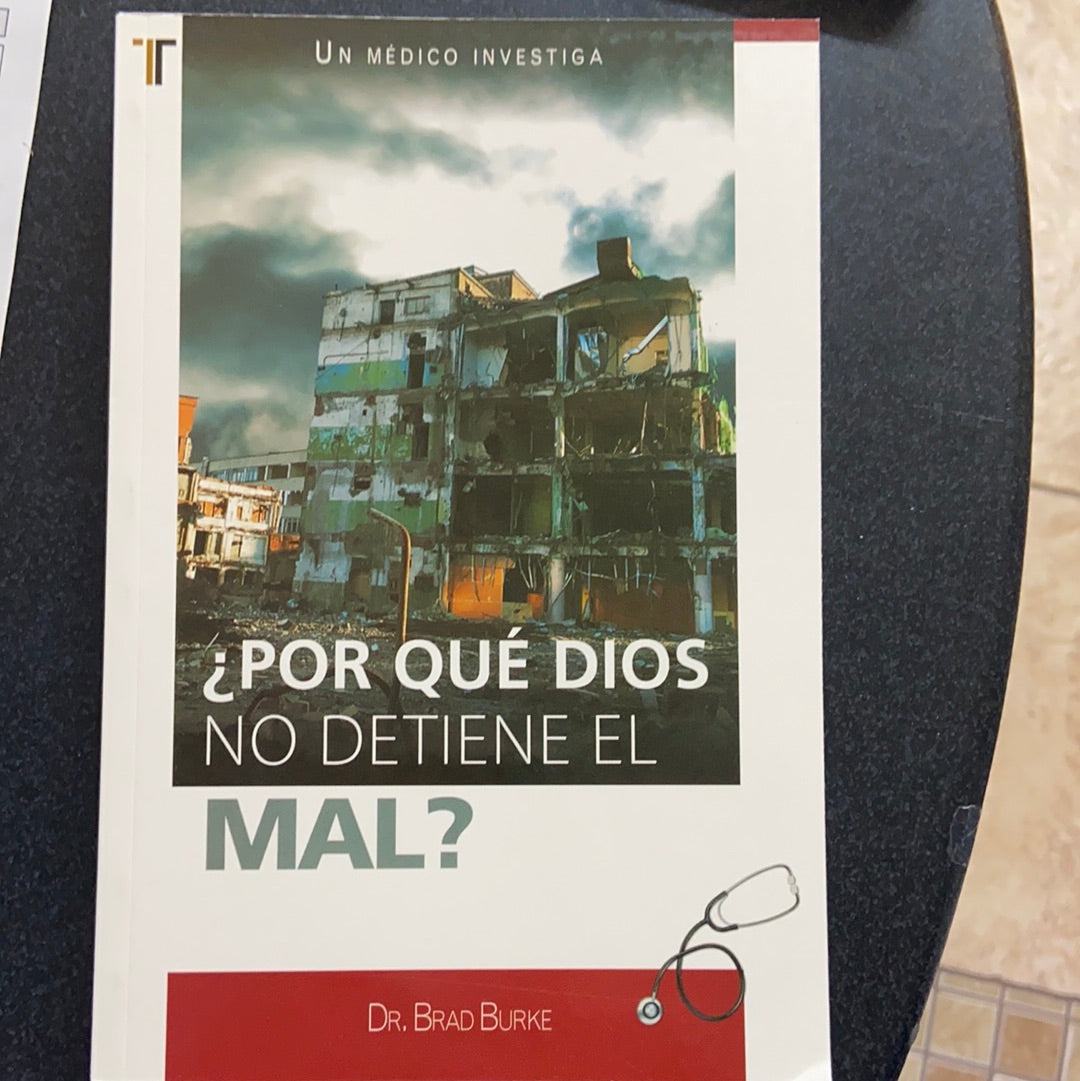 Porque Dios no detiene el mal? Dr Brad Burke — disponible en La Librería del Evangelio