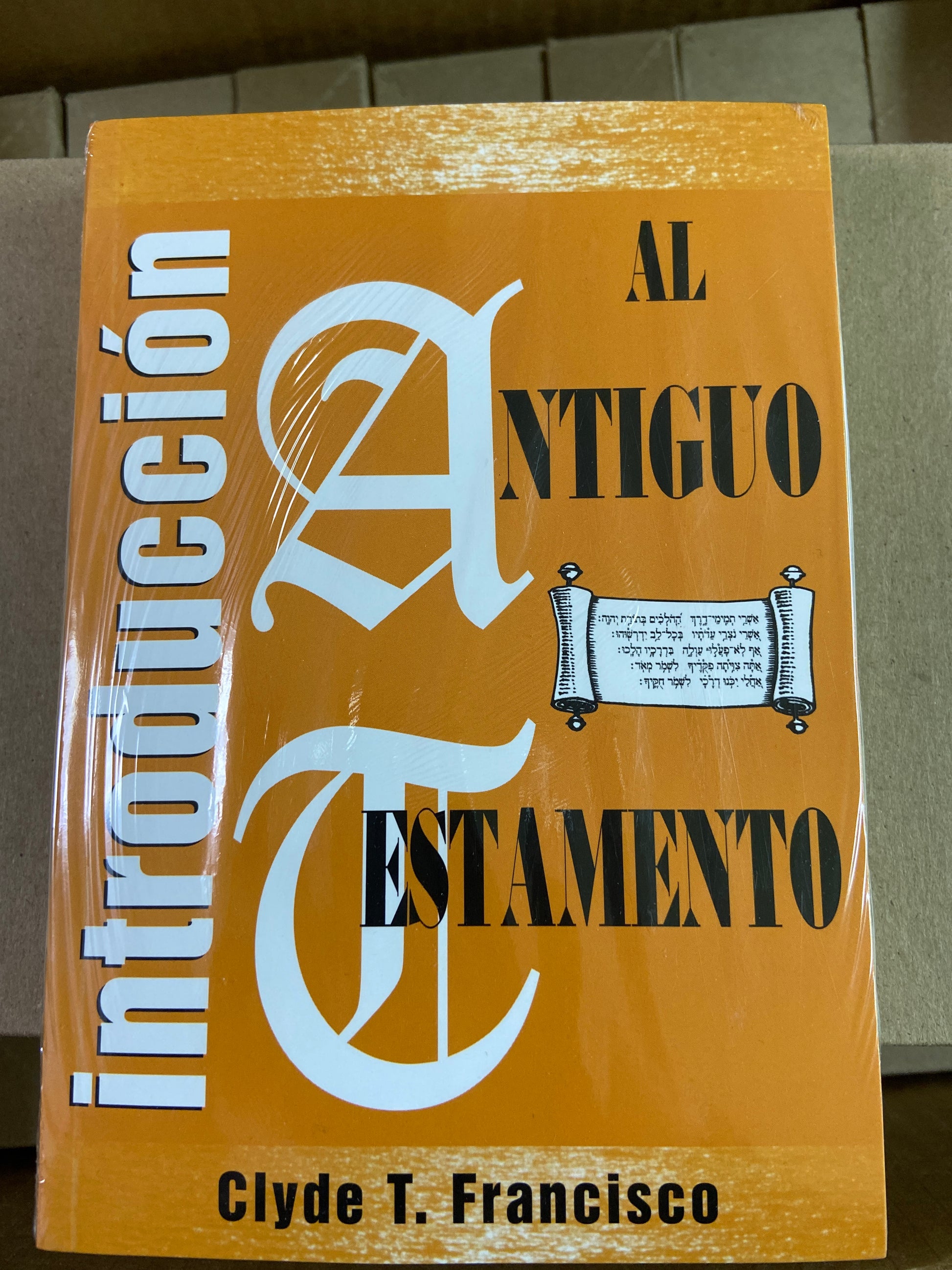 Introduccion al antiguo testamento clyde T Francisco — available at The Gospel Bookstore