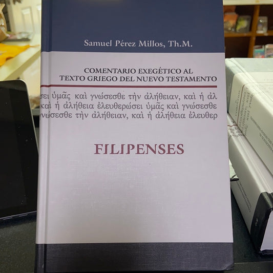 Comentario Exegético al texto Griego Del nuevo Testamento FILIPENSES. Samuel Perez Millos — disponible en La Librería del Evangelio