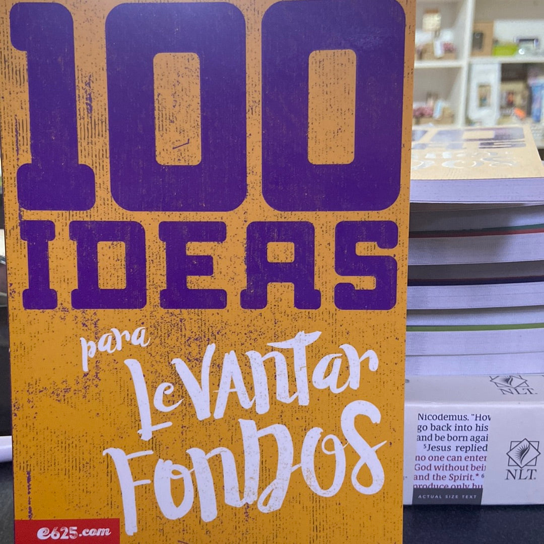 100 ideas para levantar fondos — disponible en La Librería del Evangelio
