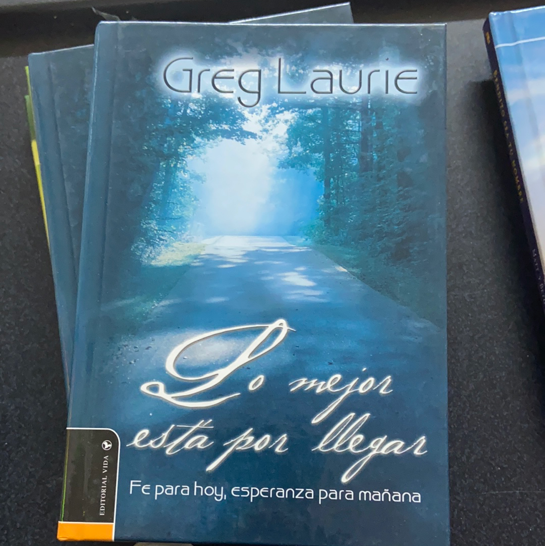 Lo mejor esta por llegar greg laurie