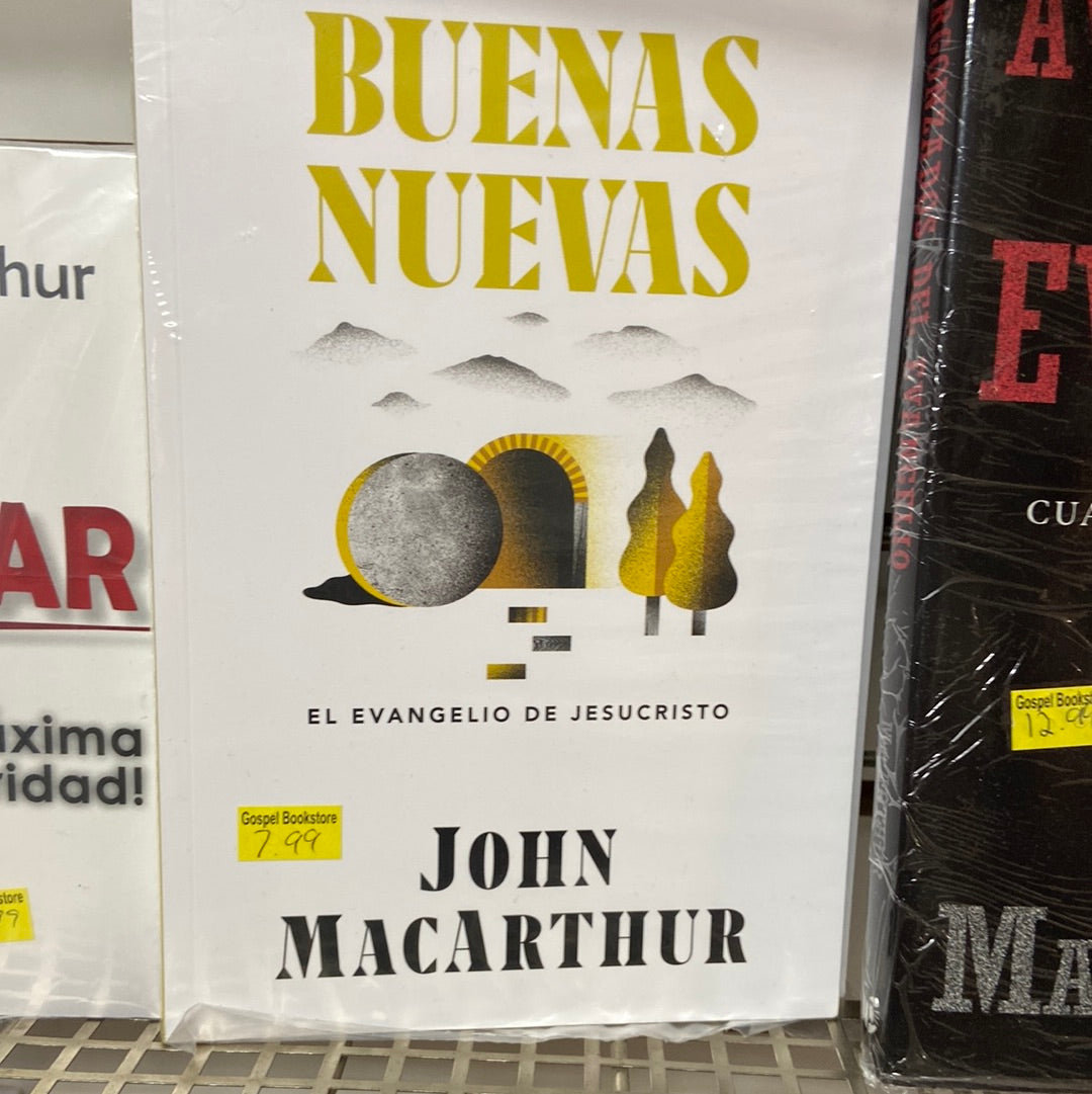 Buenas nuevas el evangelio de jesucristo John MacArthur — disponible en La Librería del Evangelio
