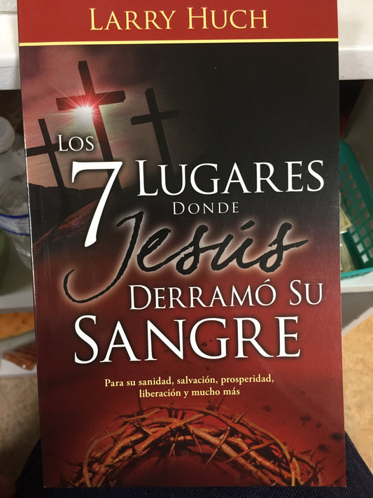 Los 7 LUGARES DONDE JESUS DERRAMO SU SANGRE — disponible en La Librería del Evangelio