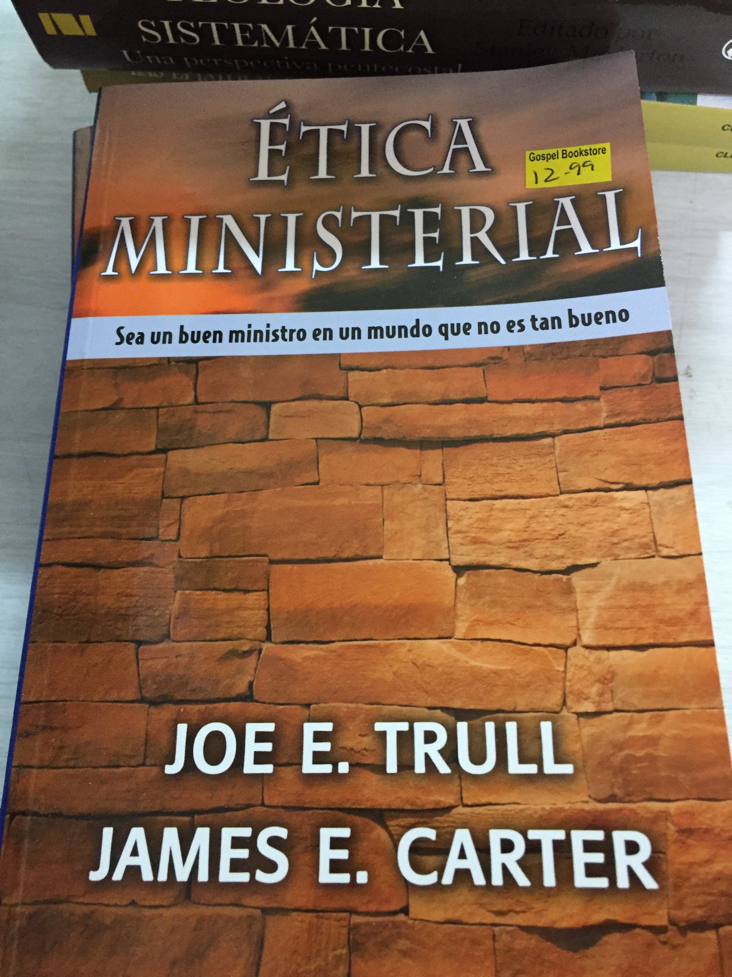 Ética ministerial Joe E Trull James E Carter