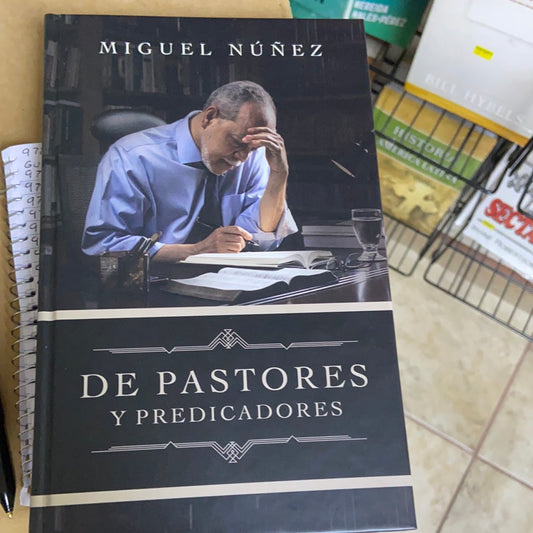 De pastores y predicadores Miguel Nuñez — disponible en La Librería del Evangelio