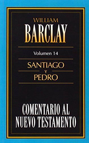 Comentario al N. T. - Santiago y Pedro Vol. 14 by William Barclay (2009, Paperback)